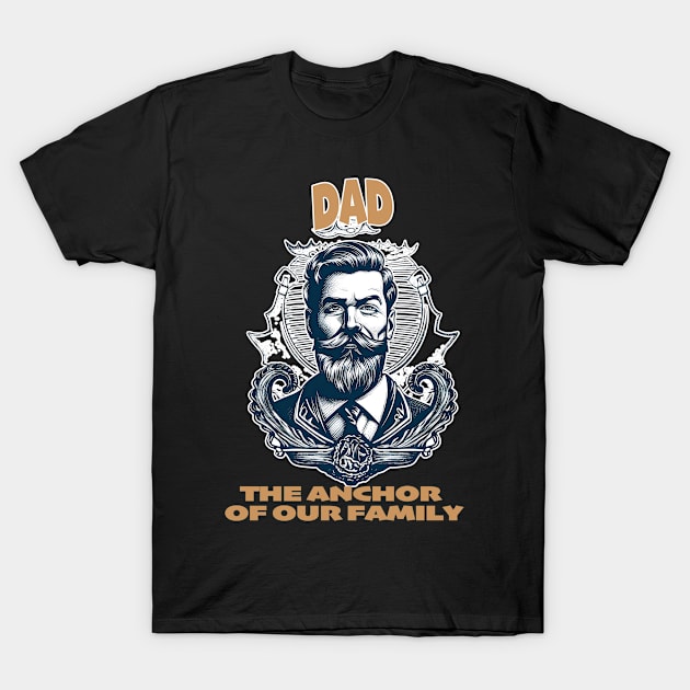 Dad: The Anchor Of Our Family T-Shirt by Merch Manias